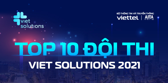 Công bố TOP 10 đội thi chung kết VietSolutions 2021